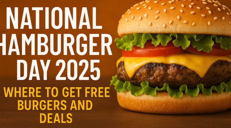 A cheeseburger with lettuce, tomato, and a sesame seed bun, with text about National Hamburger Day 2025.