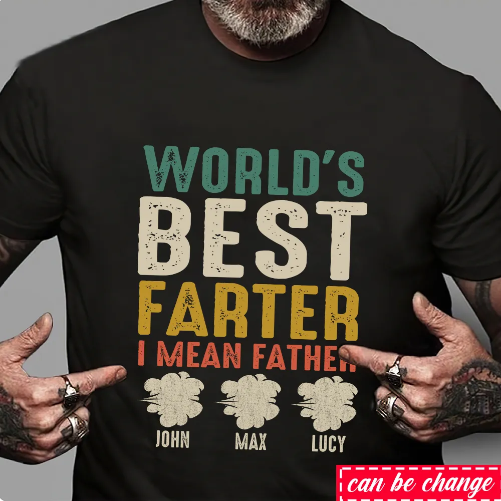Black t-shirt featuring the text 'World's Best Farter I Mean Father' with names John, Max, and Lucy below.
